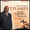 From the Cross to Pentecost: God's Passionate Love for Us Revealed (Unabridged) audio book by T. D. Jakes