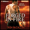 Forged in Fire: A Red-Hot SEALs Novel, Book 1 (Unabridged) audio book by Trish McCallan