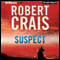 Suspect (Unabridged) audio book by Robert Crais