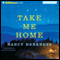 Take Me Home (Unabridged) audio book by Nancy Herkness