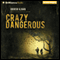 Crazy Dangerous (Unabridged) audio book by Andrew Klavan