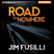 Road to Nowhere (Unabridged) audio book by Jim Fusilli