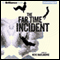 The Far Time Incident (Unabridged) audio book by Neve Maslakovic