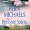 The Blossom Sisters (Unabridged) audio book by Fern Michaels