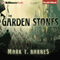 The Garden of Stones: Echoes of Empire, Book 1 (Unabridged) audio book by Mark T. Barnes