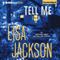 Tell Me (Unabridged) audio book by Lisa Jackson