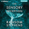 The Sensory Deception (Unabridged) audio book by Ransom Stephens