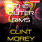 The Outer Rims (Unabridged) audio book by Clint Morey