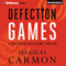 Defection Games: Dan Gordon Intelligence Thrillers, Book 5 (Unabridged) audio book by Haggai Carmon