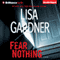 Fear Nothing: Detective D. D. Warren, Book 7 (Unabridged) audio book by Lisa Gardner