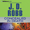 Concealed in Death: In Death Series, Book 38 audio book by J. D. Robb