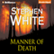 Manner of Death: Alan Gregory Series, Book 7 (Unabridged) audio book by Stephen White