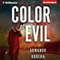 Color of Evil (Unabridged) audio book by Armando Rodera