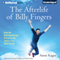 The Afterlife of Billy Fingers: How My Bad-Boy Brother Proved to Me There's Life After Death (Unabridged) audio book by Annie Kagan