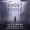 Ghost House: The Ghost House Saga, Book 1 (Unabridged) audio book by Alexandra Adornetto