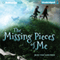 The Missing Pieces of Me (Unabridged) audio book by Jean Van Leeuwen