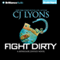 Fight Dirty (Unabridged) audio book by CJ Lyons
