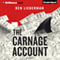 The Carnage Account (Unabridged) audio book by Ben Lieberman