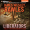 Liberators: A Novel of the Coming Global Collapse (Unabridged) audio book by James Wesley Rawles