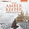 The Amber Keeper (Unabridged) audio book by Freda Lightfoot