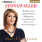 Stonewalled: My Fight for Truth Against the Forces of Obstruction, Intimidation, and Harassment in Obama's Washington (Unabridged) audio book by Sharyl Attkisson