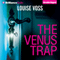 The Venus Trap (Unabridged) audio book by Louise Voss