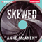 Skewed (Unabridged) audio book by Anne McAneny