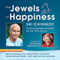 The Jewels of Happiness: Practical Inspiration and Wisdom for Your Lifes Journey (Unabridged) audio book by Sri Chinmoy