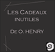 Les cadeaux inutiles audio book by O. Henry