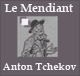 Le Mendiant, suivi du Pari et de l'Hte inquitant audio book by Anton Tchekhov