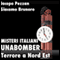 Unabomber, Terrore a Nord Est [Unabomber: Terror in the North East]: Misteri Italiani (Unabridged) audio book by Jacopo Pezzan, Giacomo Brunoro