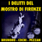 I delitti del mostro di Firenze [The Crimes of the Monster of Florence] (Unabridged) audio book by Giacomo Brunoro, Paolo Cochi, Jacopo Pezzan