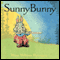 Sunny Bunny (Unabridged) audio book by Nina Wilcox Putnam