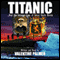 Titanic (Unabridged) audio book by Valentine Palmer