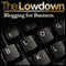 The Lowdown: Blogging for Business (Unabridged) audio book by James Long
