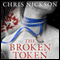 The Broken Token (Unabridged) audio book by Chris Nickson