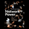 Network Power: The Social Dynamics of Globalization (Unabridged) audio book by David Grewal