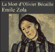 La Mort d'Olivier Bcaille audio book by Emile Zola