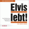 Elvis lebt. Das Hrbuch der unterdrckten Wahrheiten audio book by Bernd Harder