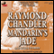 Mandarin's Jade and Other Stories (Unabridged) audio book by Raymond Chandler