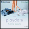 Playdate (Unabridged) audio book by Adams Thelma