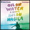 Oil on Water (Unabridged) audio book by Helon Habila