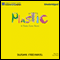 Plastic: A Toxic Love Story (Unabridged) audio book by Susan Freinkel