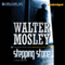 Stepping Stone & Love Machine: Two Short Novels from Crosstown to Oblivion (Unabridged) audio book by Walter Mosley