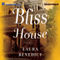 Bliss House (Unabridged) audio book by Laura Benedict