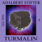 Turmalin audio book by Adalbert Stifter