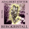 Bergkristall audio book by Adalbert Stifter