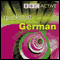 Quickstart German (Unabridged) audio book by BBC Active