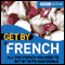 Get By in French (Unabridged) audio book by BBC Active