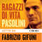 Ragazzi di vita audio book by Pier Paolo Pasolini